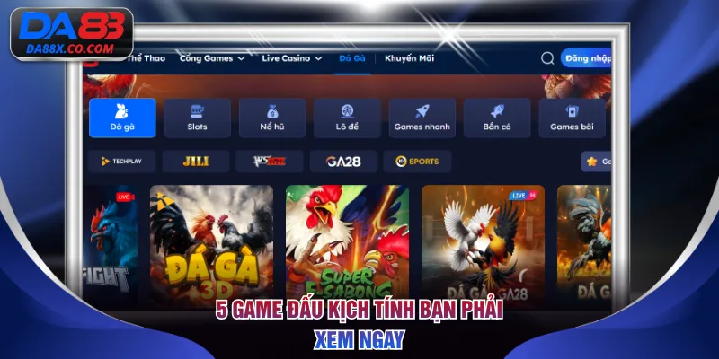 5 game đấu kịch tính bạn phải xem ngay